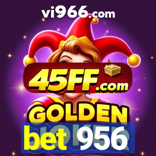 bet 956